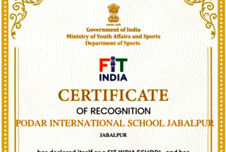 Podar International School ,Jabalpur declared as a FIT INDIA SCHOOL by the government of India
